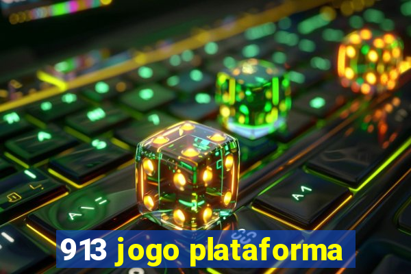 913 jogo plataforma